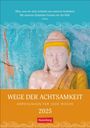 Martina Schnober-Sen: Wege der Achtsamkeit Wochen-Kulturkalender 2025 - Anregungen für jede Woche, KAL