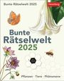 : Bunte Rätselwelt Tagesabreißkalender 2025 - Pflanzen, Tiere, Phänomene, KAL