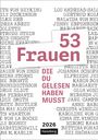 Susanne Nadolny: 53 Frauen, die du gelesen haben musst Wochen-Kulturkalender 2026, KAL