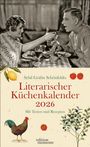 : Sybil Gräfin Schönfeldts Literarischer Küchenkalender Wochenkalender 2026 - Mit Texten und Rezepten, KAL