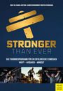 STRONGER THAN EVER. Trainingsprogramm für Comeback: Kraft – Ausdauer – Mindset. Drei Bilder mit Sportlern.