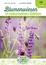 Karin Hochegger: Blumenwiesen in naturnahen Gärten, Buch