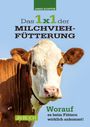 Jonas Schiffer: Das 1x1 der Milchviehfütterung, Buch
