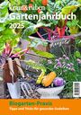: kraut & rüben Gartenjahrbuch 2025, Buch
