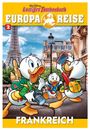 "EUROPA REISE" und "FRANKREICH" in großen Buchstaben, Illustration der Disney-Enten in Paris, mit Eiffelturm im Hintergrund.