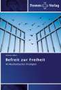 Andreas Alders: Befreit zur Freiheit, Buch