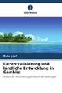 Buba Joof: Dezentralisierung und ländliche Entwicklung in Gambia:, Buch