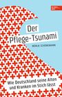 Monja Schünemann: Der Pflege-Tsunami, Buch