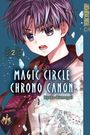 Kyoko Kumagai: Magic Circle Chrono Canon 02, Buch