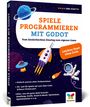 Uwe Post: Spiele programmieren mit Godot, Buch