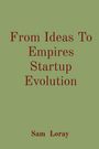 Sam Loray: From Ideas To Empires Startup Evolution, Buch