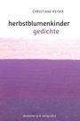 Christiane Reiser: herbstblumenkinder, Buch