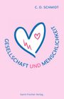 C. D. Schmidt: Gesellschaft und Menschlichkeit, Buch
