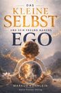 Markus Köhnlein: Das Kleine Selbst - und sein Freund Namens Ego, Buch