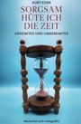 Kurt Eder: "Sorgsam hüte ich die Zeit. Gereimtes und Ungereimtes." Eine Sanduhr vor blauem Hintergrund.
