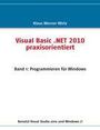 Klaus Werner Wirtz: Visual Basic .NET 2010 praxisorientiert, Buch