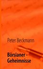 Peter Beckmann: Börsianer - Geheimnisse, Buch