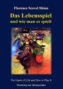 Florence Scovel Shinn: Das Lebensspiel und wie man es spielt, Buch