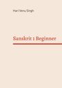 Hari Venu Singh: Sanskrit 1 Beginner, Buch