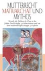 Hartwig Biedermann: Mutterrecht, Matriarchat und Mythos, Buch