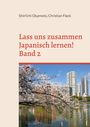 Shin'Ichi Okamoto: Lass uns zusammen Japanisch lernen 2!, Buch