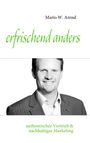 Mario W. Arend: erfrischend anders, Buch