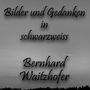 Bernhard Waitzhofer: Bilder und Gedanken in schwarzweiss, Buch