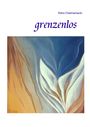 Petra Chelmieniecki: grenzenlos, Buch