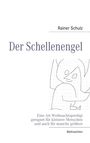 Rainer Schulz: Der Schellenengel, Buch