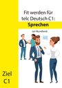 Jan Mundhenk: Fit werden für telc Deutsch C1: Sprechen, Buch