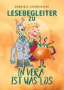 Gabriele Schwenkert: Lesebegleiter zu "In Vera ist was los", Buch