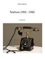 Holger Junghardt: Telefone 1905 - 1980, Buch