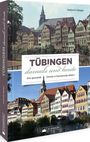 Stadtarchiv Tübingen: Tübingen damals und heute, Buch