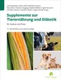 : Supplemente zur Tierernährung für Studium und Praxis, Buch