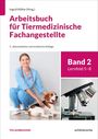 Ingrid Köthe: Arbeitsbuch für Tiermedizinische Fachangestellte Bd.2, Buch
