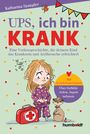 Katharina Spangler: Ups, ich bin krank, Buch