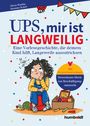 Olivia Wartha: Ups, mir ist langweilig, Buch