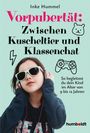 Inke Hummel: Vorpubertät: Zwischen Kuscheltier und Klassenchat, Buch