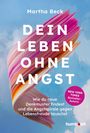 Beck Martha: Dein Leben ohne Angst, Buch