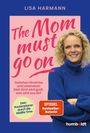 Lisa Harmann: The Mom must go on, Buch