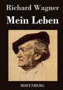 Richard Wagner: Mein Leben, Buch