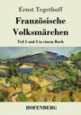 "Französische Volksmärchen, Teil 1 und 2 in einem Buch" von Ernst Tegethoff, Verlag HOFENBERG. Darunter Landschaftsgemälde.