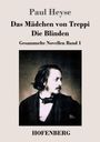 Paul Heyse: Das Mädchen von Treppi / Die Blinden, Buch