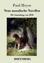 Paul Heyse: Neue moralische Novellen, Buch
