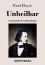 Paul Heyse: Unheilbar, Buch