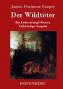 James Fenimore Cooper: Der Wildtöter, Buch