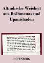 Anonym: Altindische Weisheit aus Brâhmanas und Upanishaden, Buch
