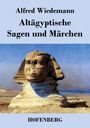 Alfred Wiedemann: Altägyptische Sagen und Märchen, Buch