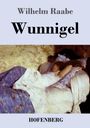 Wilhelm Raabe: Wunnigel, Buch