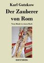 Karl Gutzkow: Der Zauberer von Rom, Buch